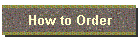 how to order